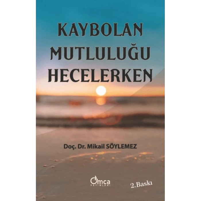 Kaybolan Mutluluğu Hecelerken