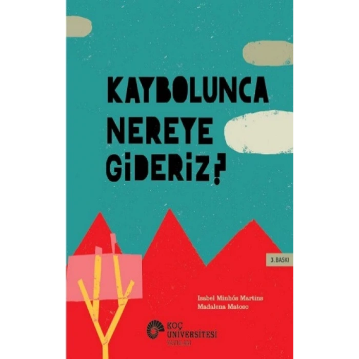 Kaybolunca Nereye Gideriz?