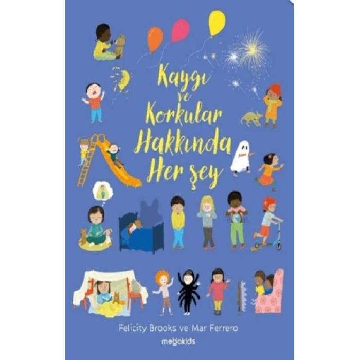 Kaygı Ve Korkular Hakkında Her Şey