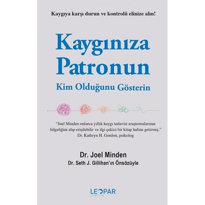 Kaygınıza Patronun Kim Olduğunu Gösterin