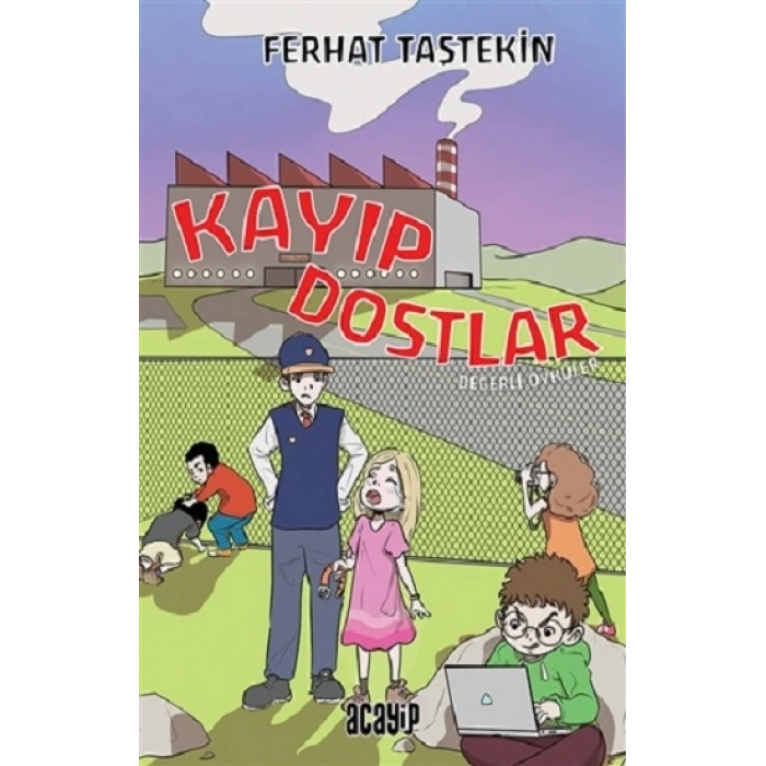 Kayıp Dostlar - Değerli Öyküler