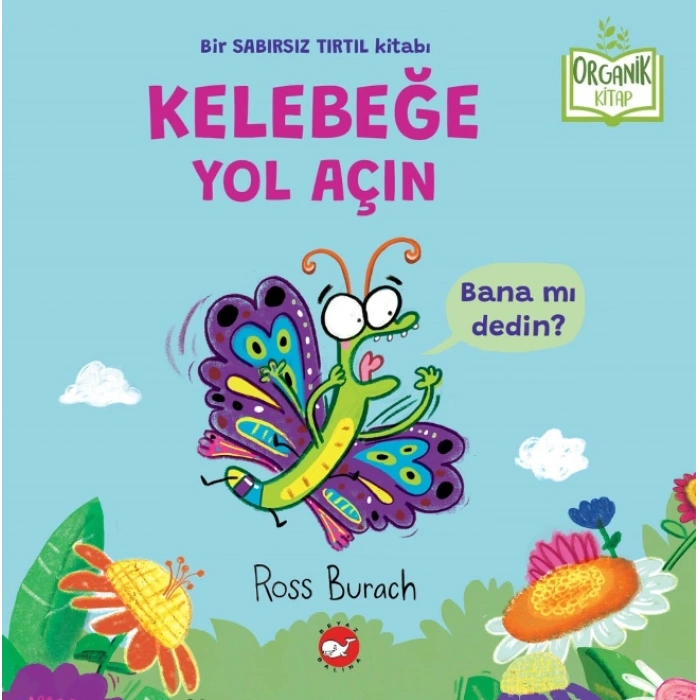 Kelebeğe Yol Açın (ciltli) - Organik Kitap