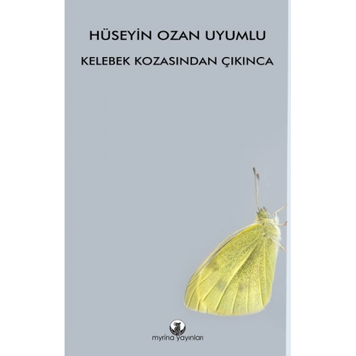 Kelebek Kozasından Çıkınca