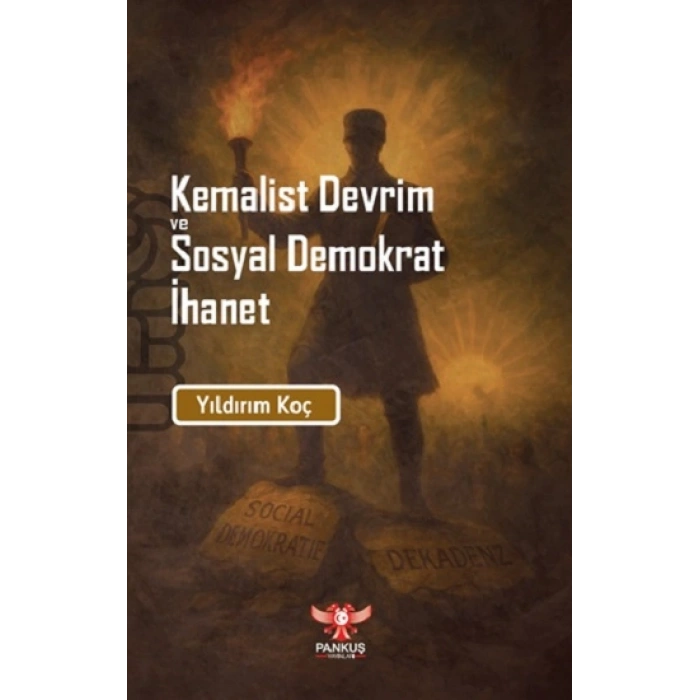 Kemalist Devrim Ve Sosyal Demokrat İhanet