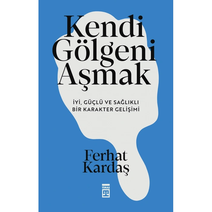 Kendi Gölgeni Aşmak
