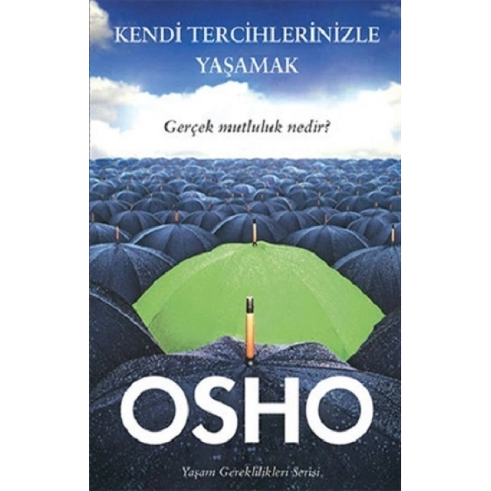 Kendi Tercihlerinizle Yaşamak