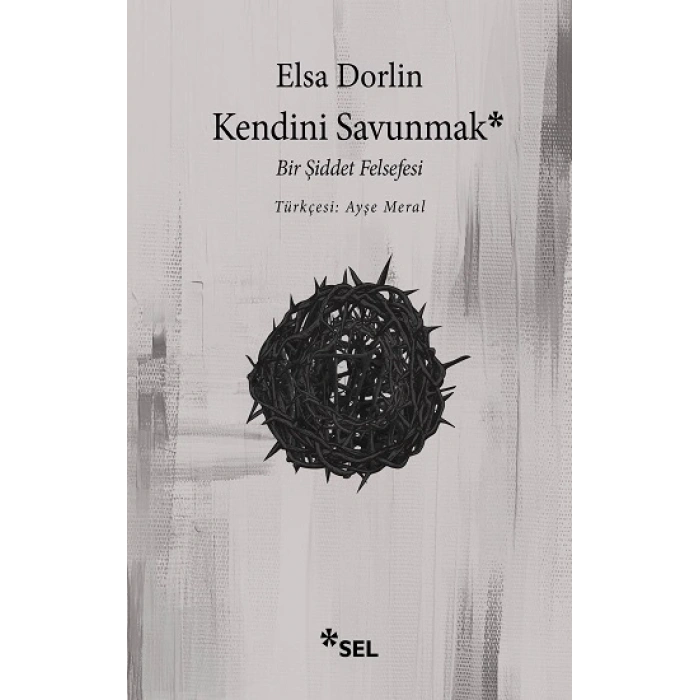 Kendini Savunmak: Bir Şiddet Felsefesi
