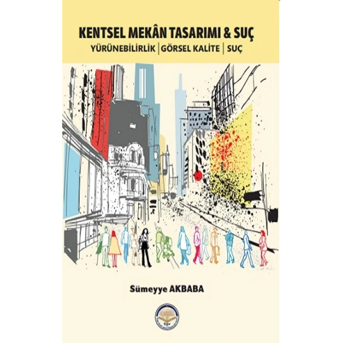 Kentsel Mekan Tasarımı Ve Suç