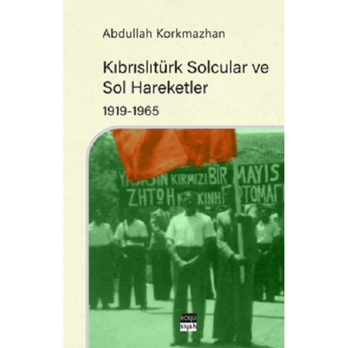 Kıbrıslıtürk Solcular Ve Sol Hareketler 1919-1965