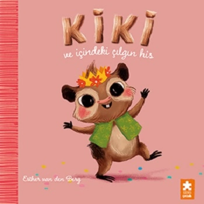 Kiki Ve İçindeki Çılgın His