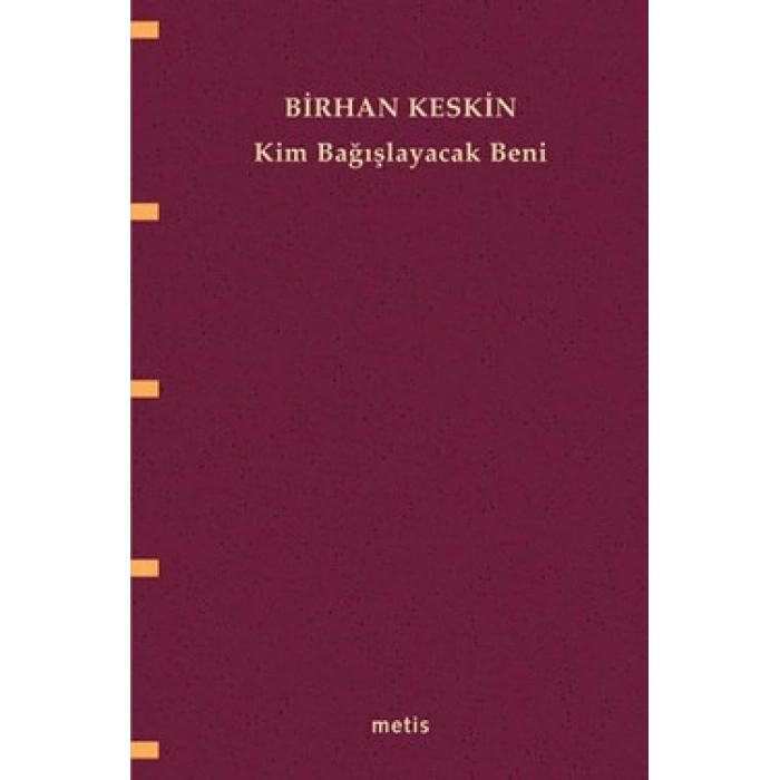 Kim Bağışlayacak Beni