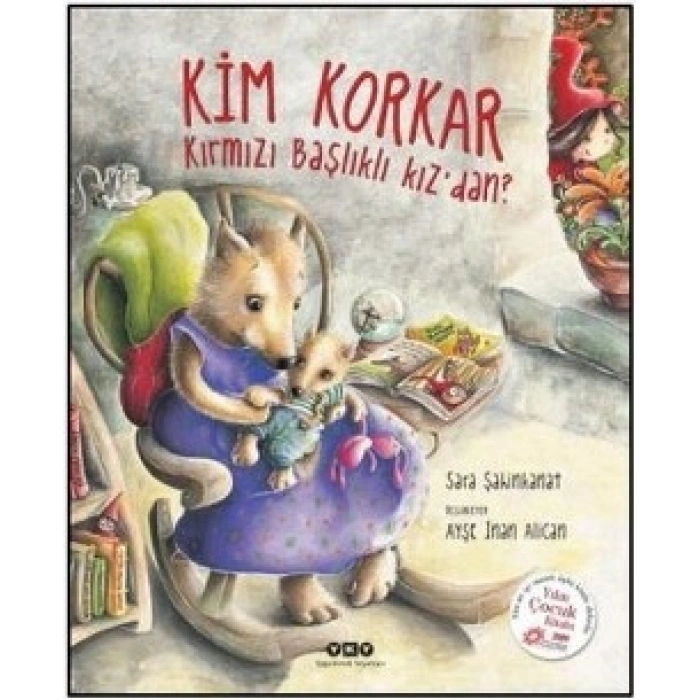 Kim Korkar Kırmızı Başlıklı Kız’dan? (ciltli)