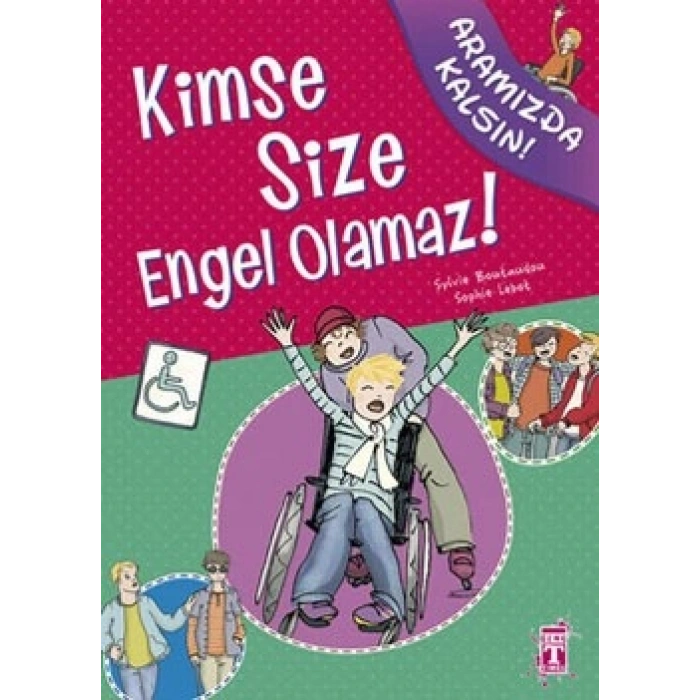 Kimse Size Engel Olamaz!
