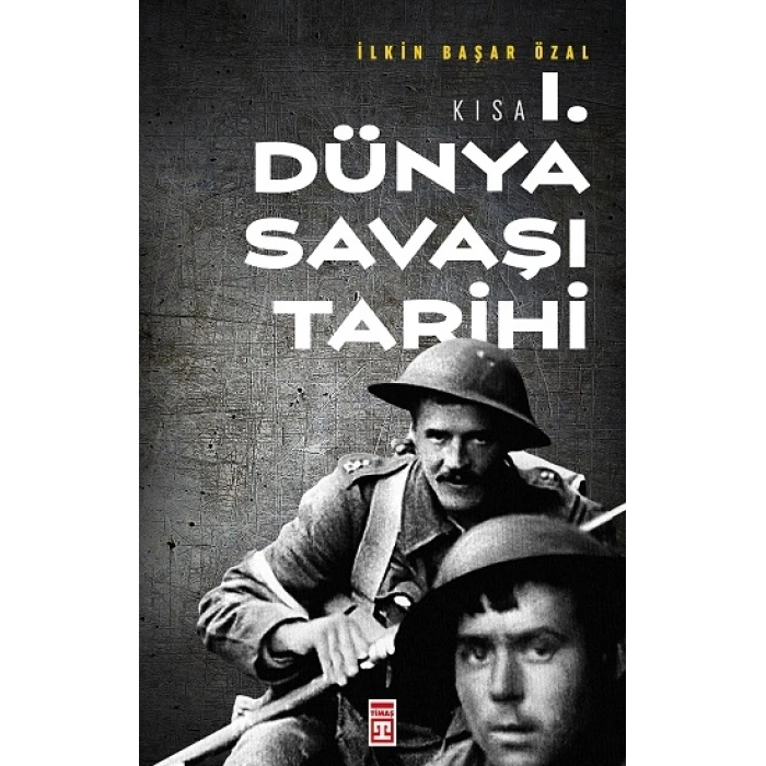 Kısa Birinci Dünya Savaşı Tarihi