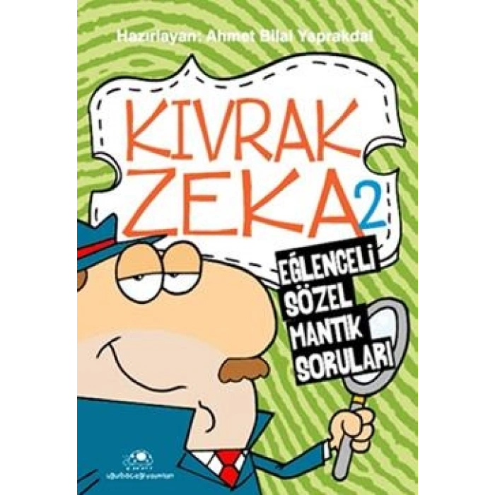 Kıvrak Zeka 2 - Eğlenceli Sözel Mantık Soruları