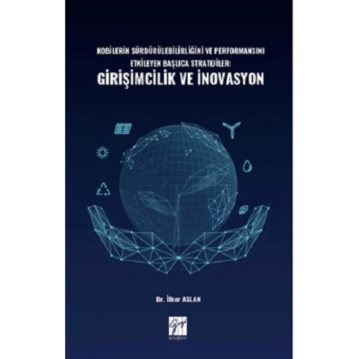 Kobilerin Sürdürülebilirliğini Ve Performansını Etkileyen Başlıca Stratejiler: Girişimcilik Ve İnovasyon