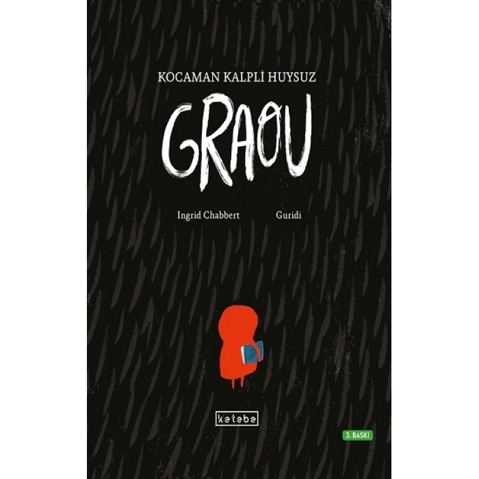 Kocaman Kalpli Huysuz Graou ( Ciltli )