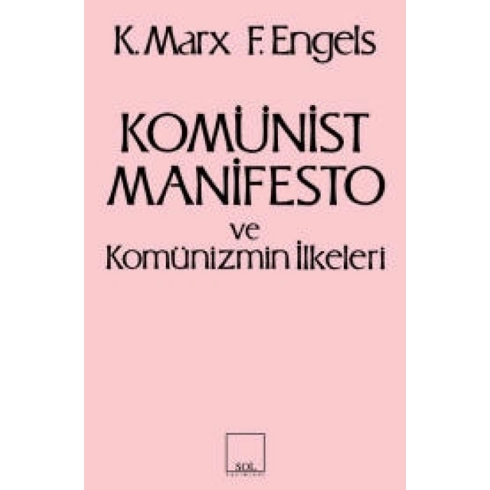 Komünist Manifesto Ve Komünizmin İlkeleri