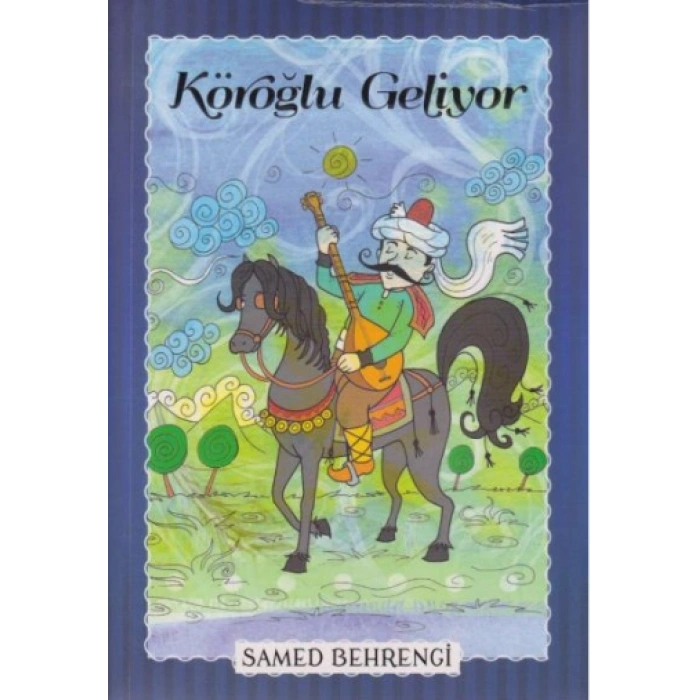 Köroğlu Geliyor - Samed Behrengi Serisi