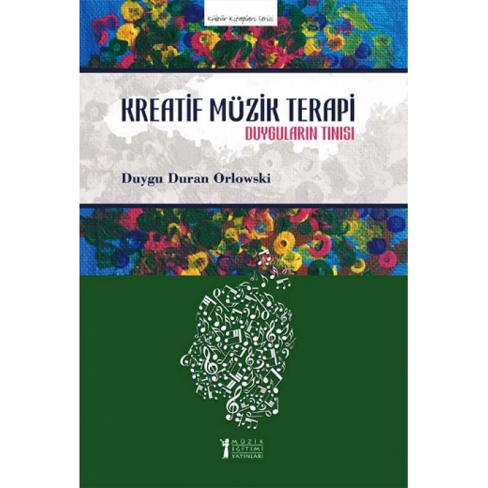 Kreatif Müzik Terapi - Duyguların Tınısı