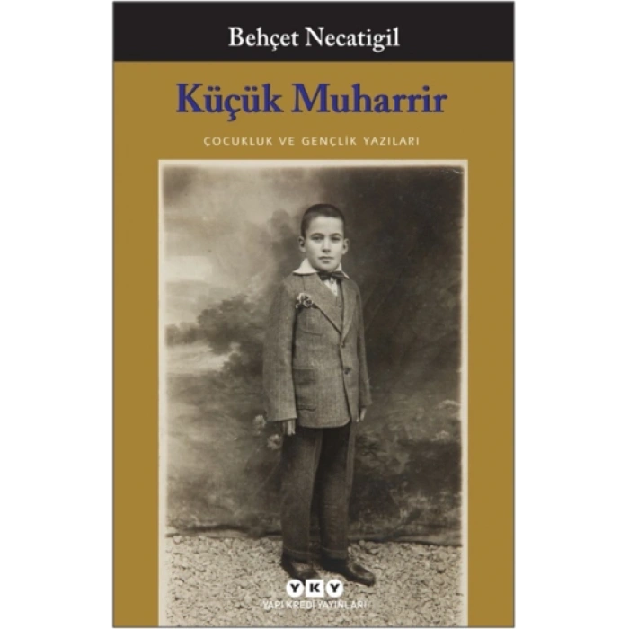 Küçük Muharrir - Çocukluk Ve Gençlik Yazıları