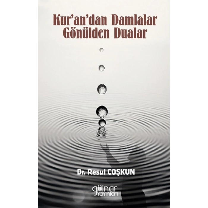 Kurandan Damlalar Gönülden Dualar