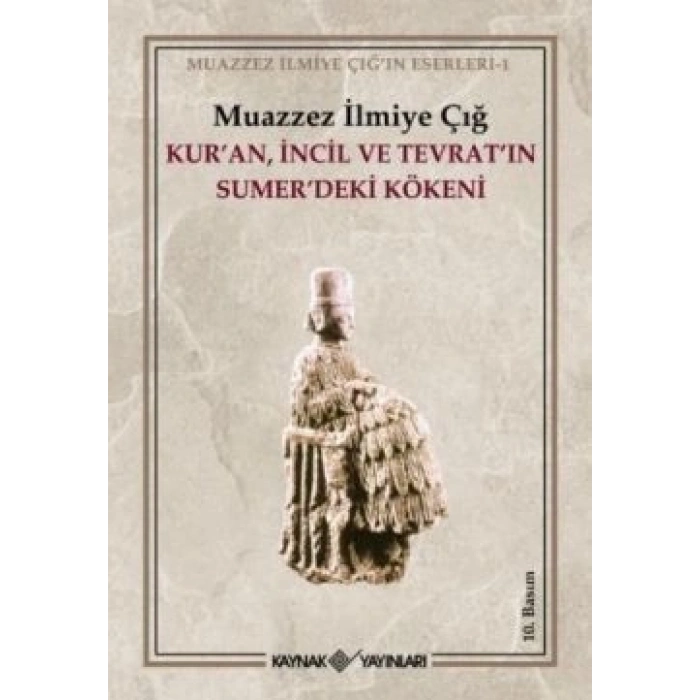 Kur’an İncil Ve Tevrat’ın Sumer’deki Kökeni