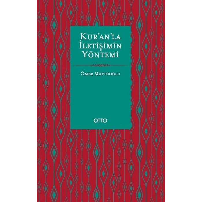 Kur’an’la İletişimin Yöntemi