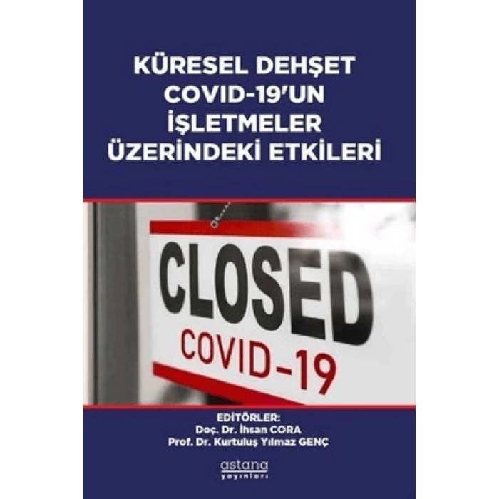 Küresel Dehşet Covid-19’un İşletmeler Üzerindeki Etkileri