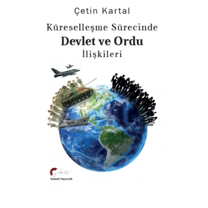 Küreselleşme Sürecinde Devlet Ve Ordu İlişkileri