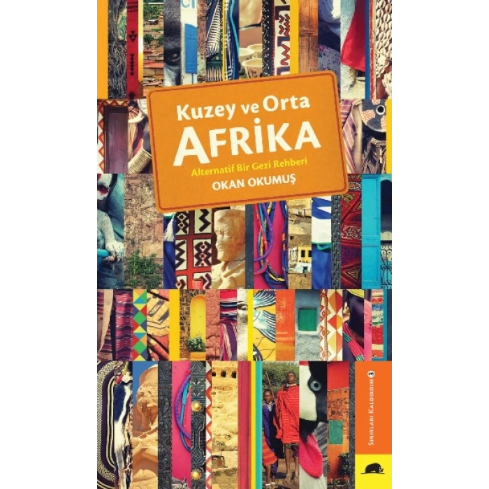 Kuzey ve Orta Afrika – Alternatif Bir Gezi Rehberi