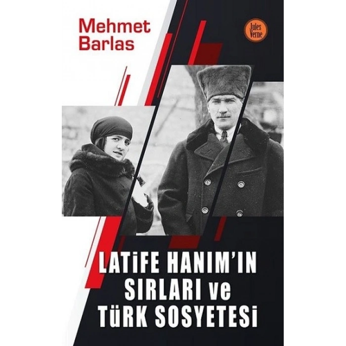 Latife Hanımın Sırları Ve Türk Sosyetesi