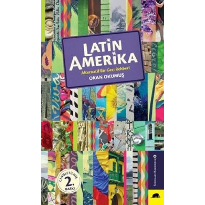 Latin Amerika - Alternatif Bir Gezi Rehberi
