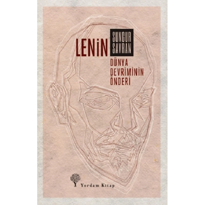Lenin : Dünya Devriminin Önderi