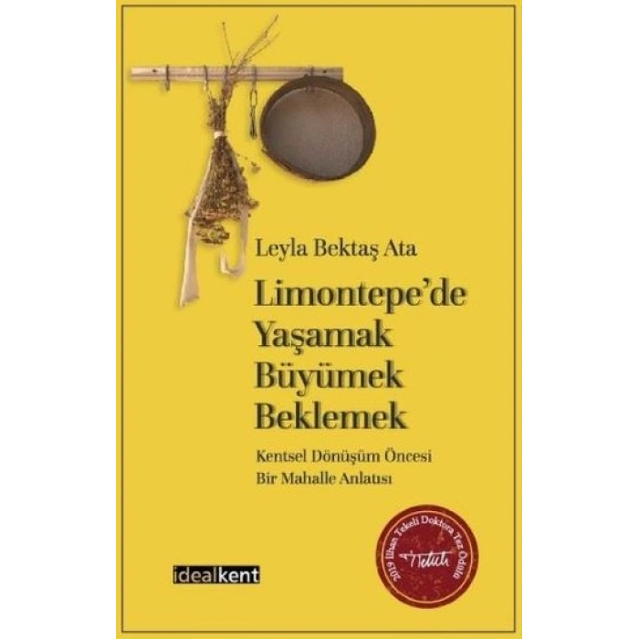 Limontepe’de Yaşamak, Büyümek, Beklemek