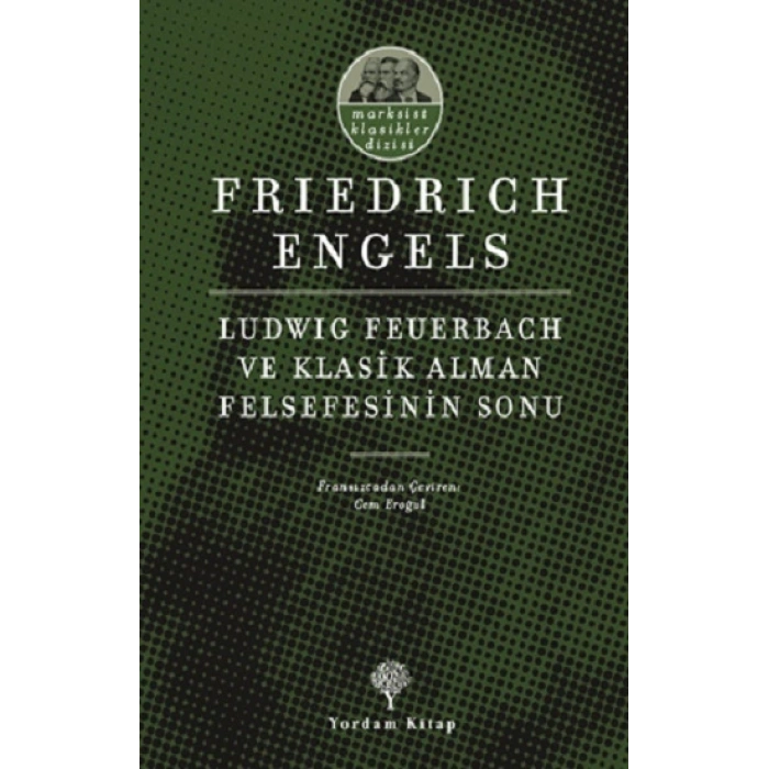 Ludwig Feuerbach Ve Klasik Alman Felsefesinin Sonu