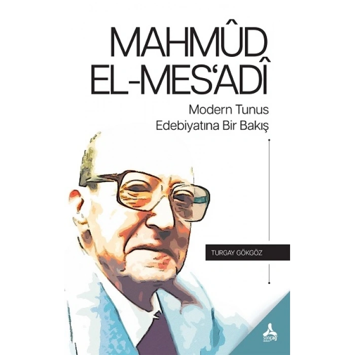 Mahmud El-mesadi Modern Tunus Edebiyatına Bir Bakış