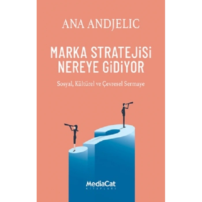 Marka Stratejisi Nereye Gidiyor