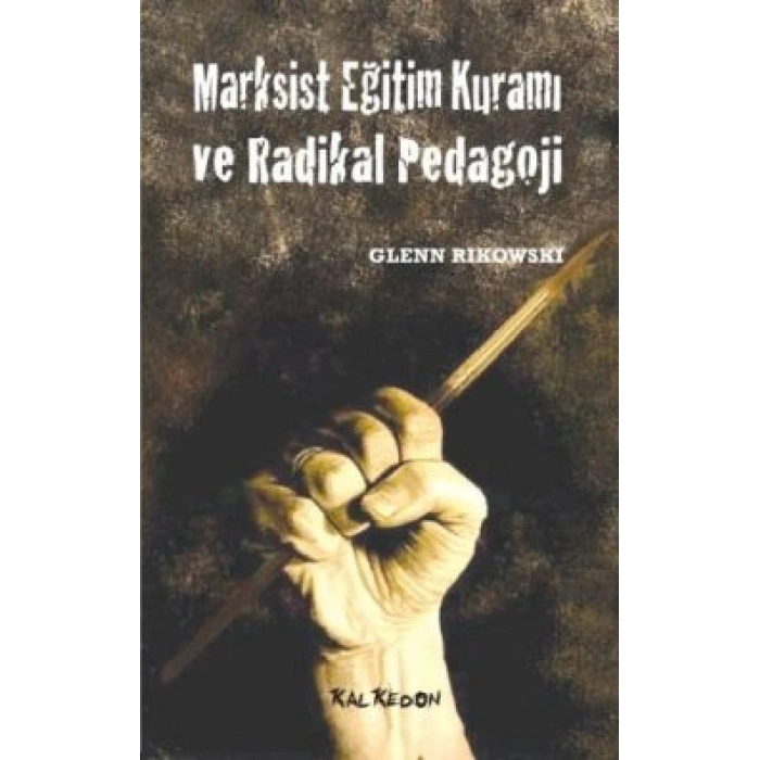 Marksist Eğitim Kuramı Ve Radikal Pedagoji