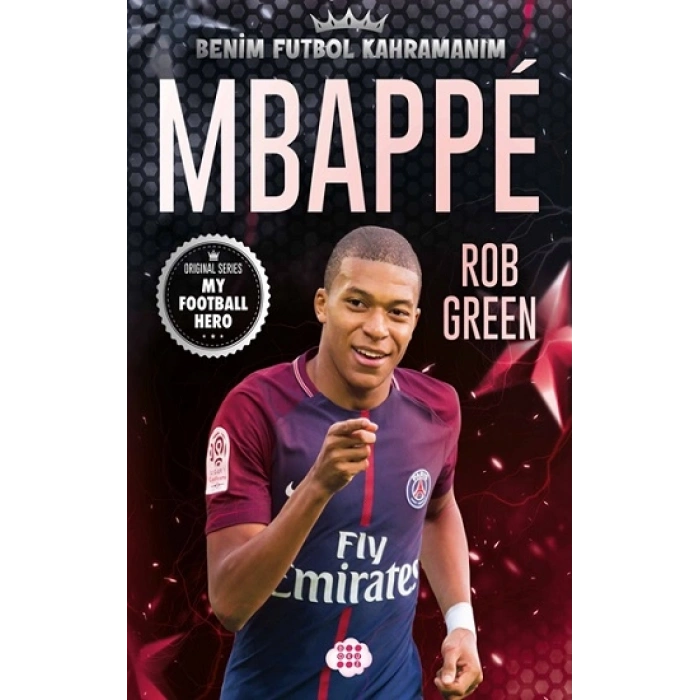 Mbappe-benim Futbol Kahramanım