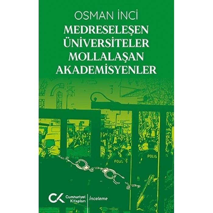 Medreseleşen Üniversiteler Mollalaşan Akademisyenler