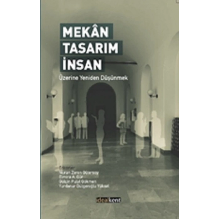 Mekan Tasarım İnsan Üzerine Yeniden Düşünmek