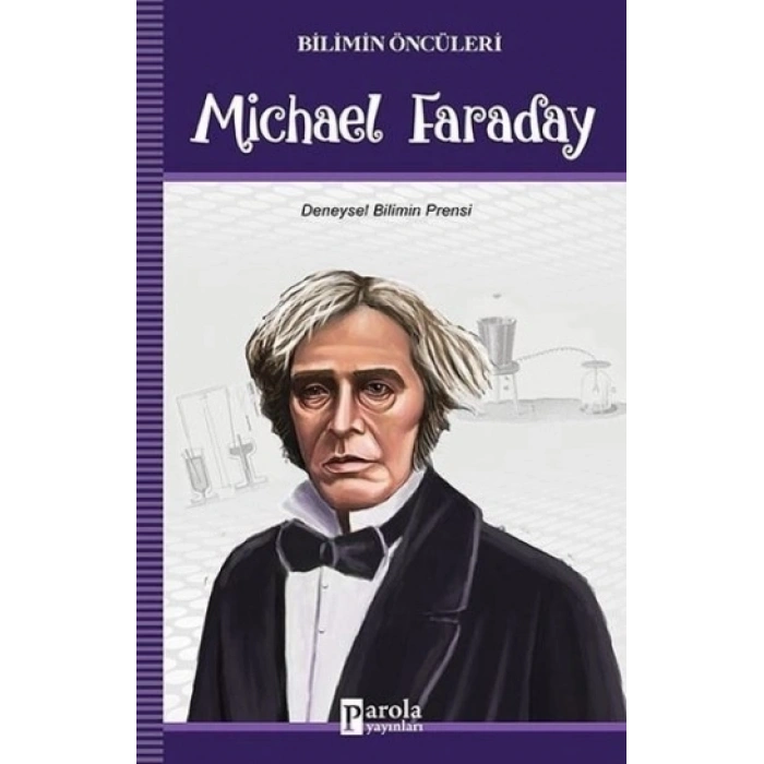 Michael Faraday - Bilimin Öncüleri
