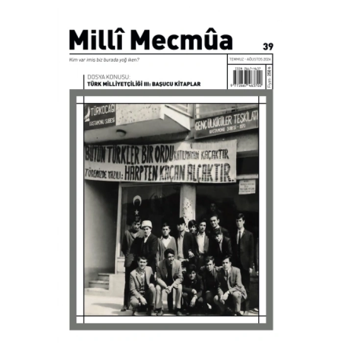 Milli Mecmua Sayı 39 / Temmuz - Ağustos 2024