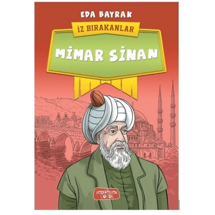 Mimar Sinan - İz Bırakanlar