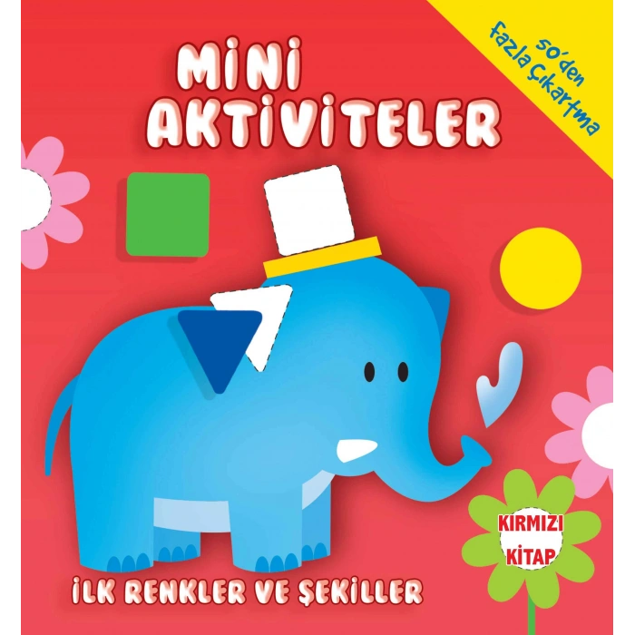 Mini Aktiviteler-ilk Renkler Ve Şekiller-(kırmızı Kitap)