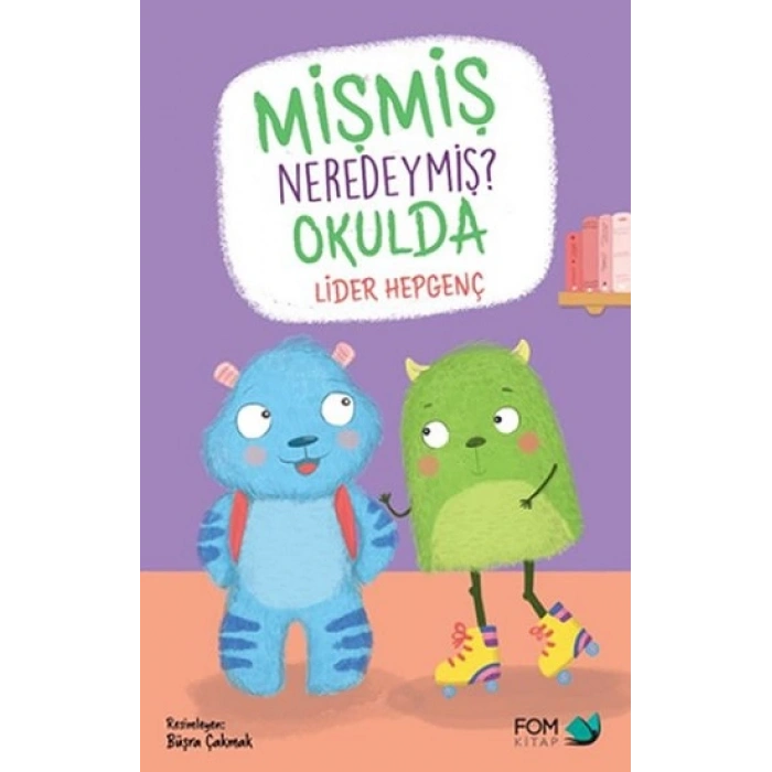 Mişmiş Neredeymiş? Okulda