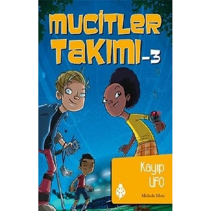 Mucitler Takımı 3: Kayıp Ufo