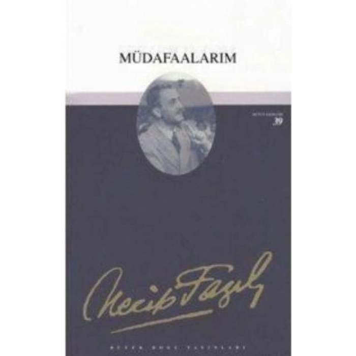 Müdafaalarım : 33 - Necip Fazıl Bütün Eserleri
