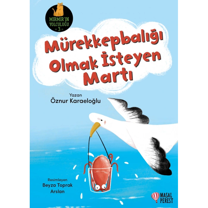 Mürekkepbalığı Olmak İsteyen Martı